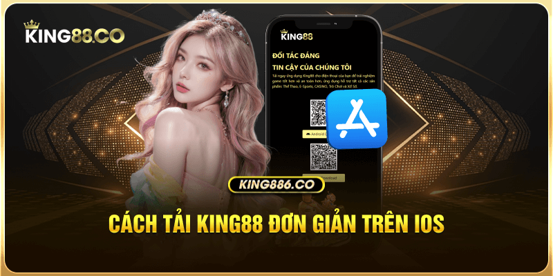 Cách tải king88 đơn giản trên iOS