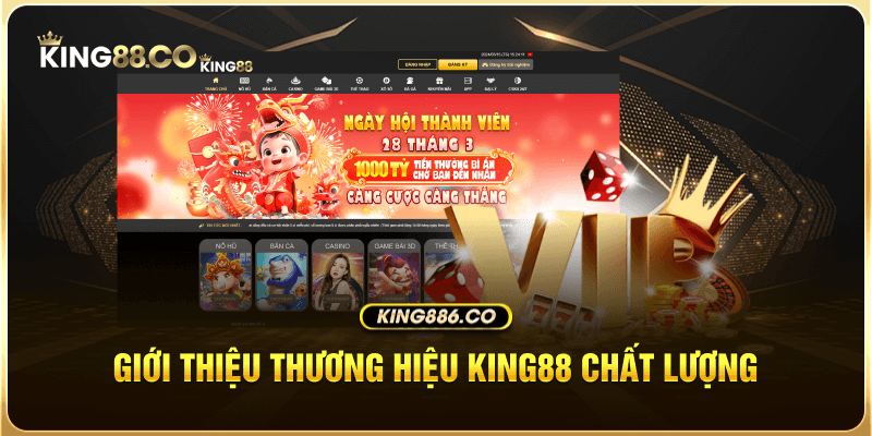 Giới thiệu thương hiệu King88 chất lượng