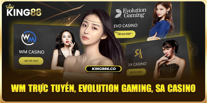 WM Trực Tuyến, Evolution Gaming, SA casino